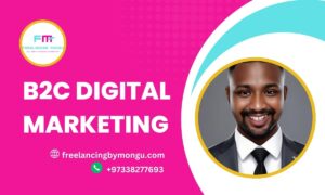 B2C Digital Marketing Freelancing By Mongu