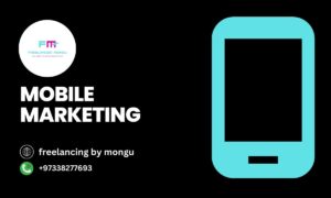 Mobile Marketing Freelancing By Mongu