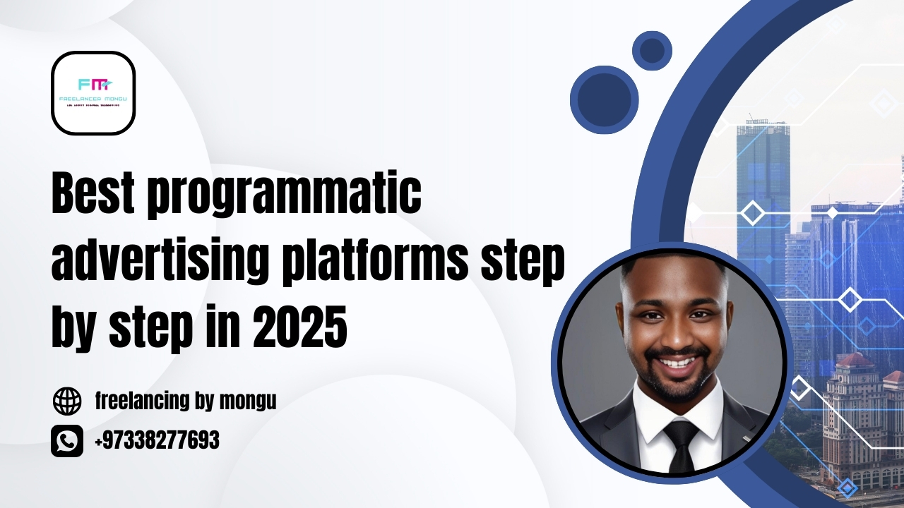best programmatic advertising platforms step by step in 2025
