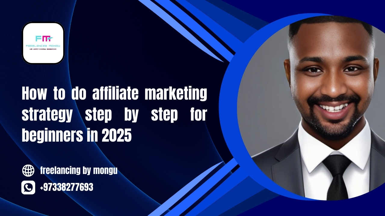 how to do affiliate marketing strategy step by step for beginners in 2025