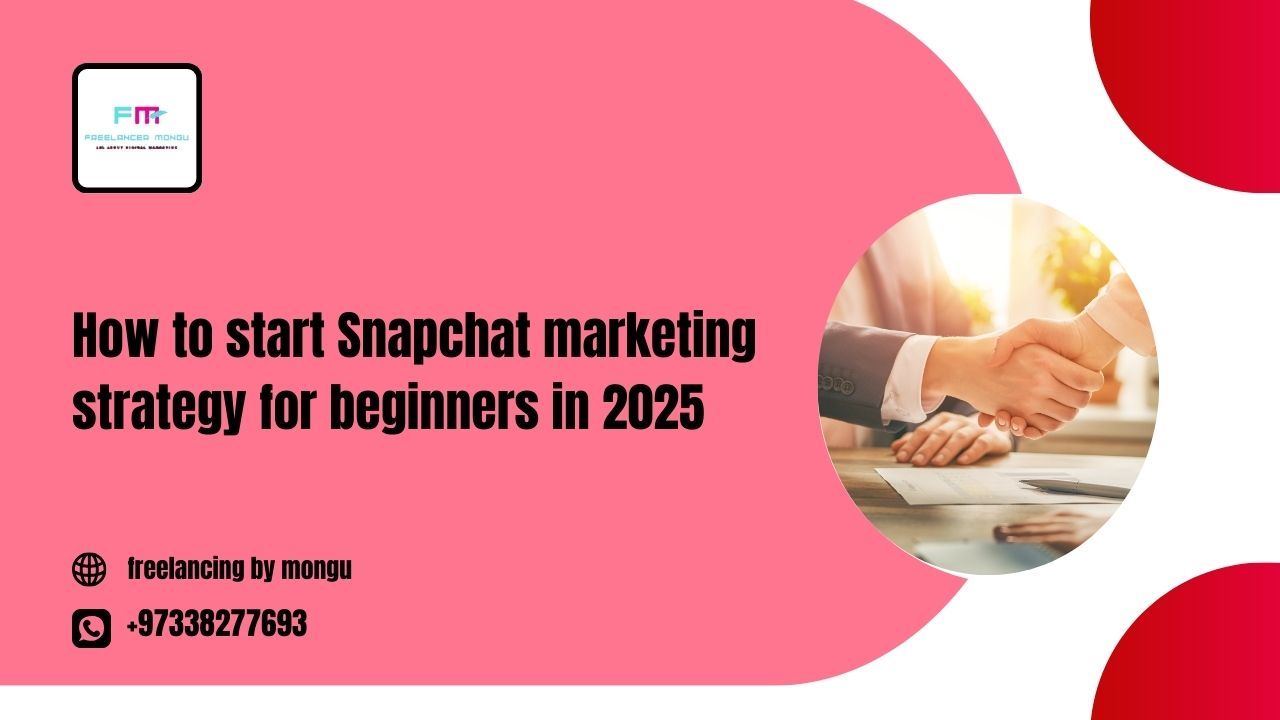 how to start Snapchat marketing strategy for beginners in 2025