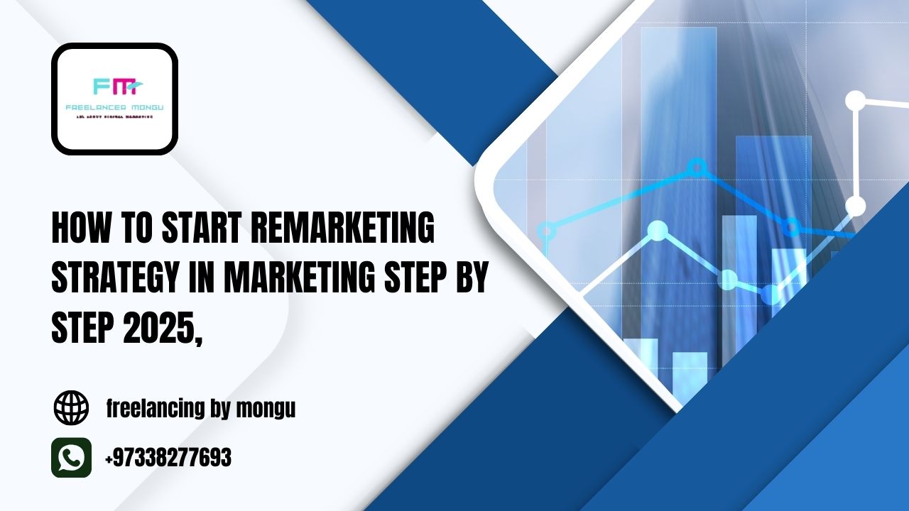 how to start remarketing strategy in marketing step by step 2025