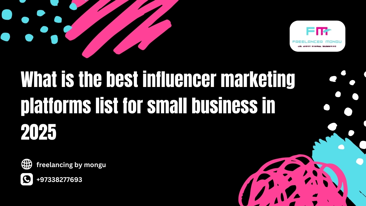 what is the best influencer marketing platforms list for small business in 2025