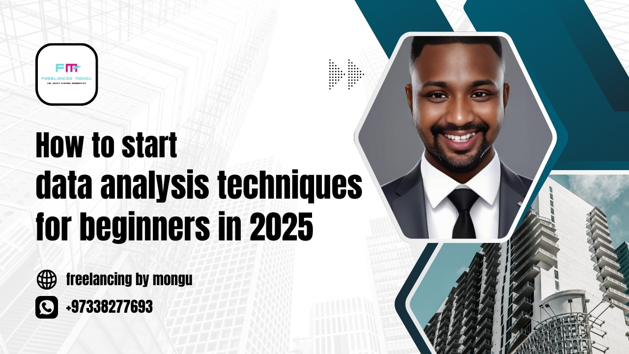 how to start data analysis techniques for beginners in 2025