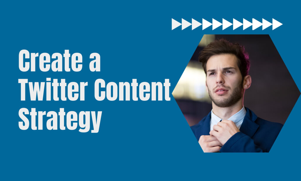 Create a Taitter Content Strategy