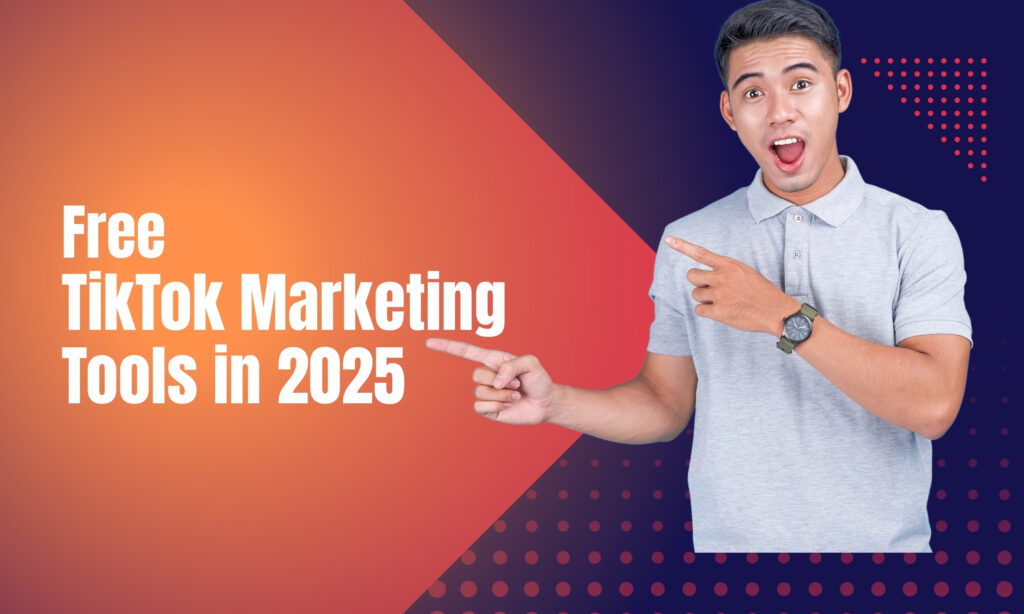 Free TikTok Marketing Tools in 2025