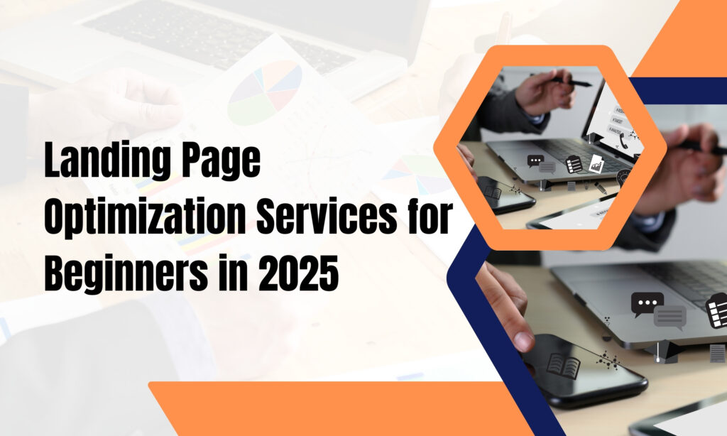 Landing Page Optimization Services for Beginners in 2025