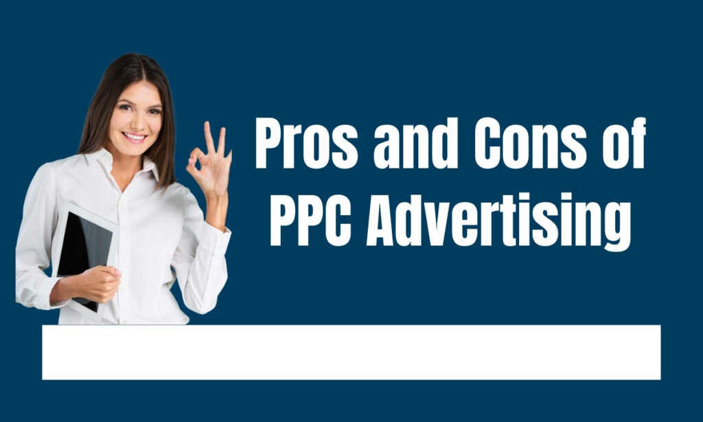 Pros and Cons of PPC Advertising