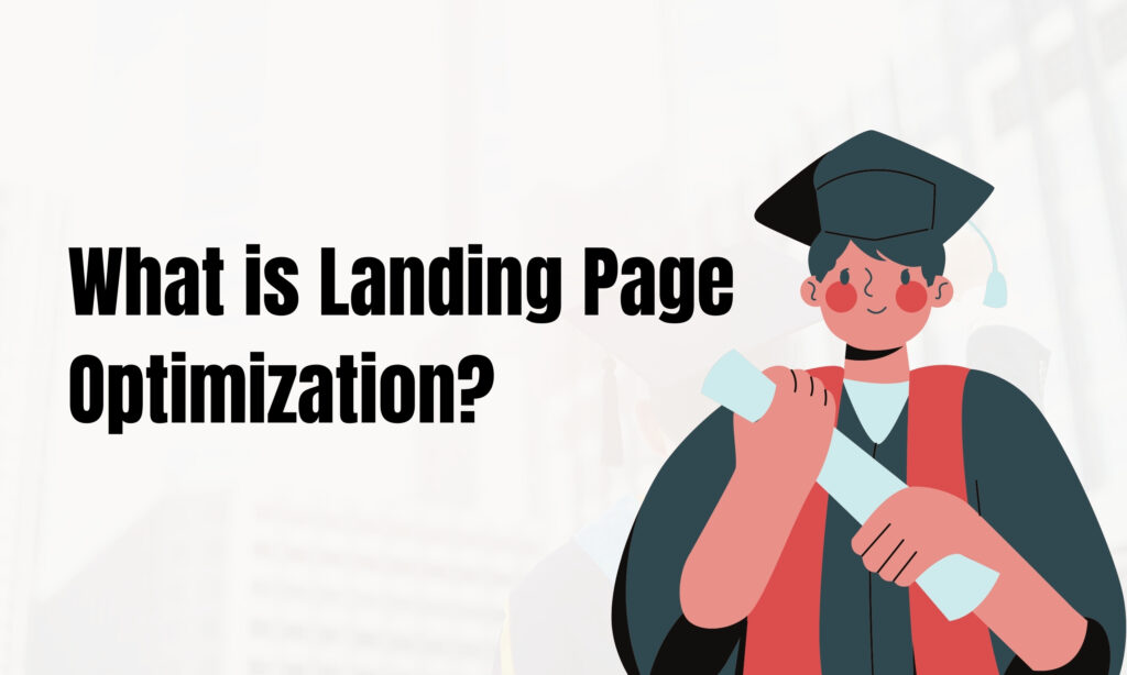 What is Landing Page Optimization