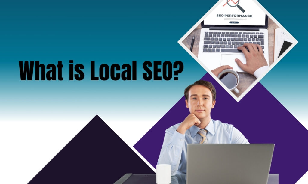 What is Local SEO