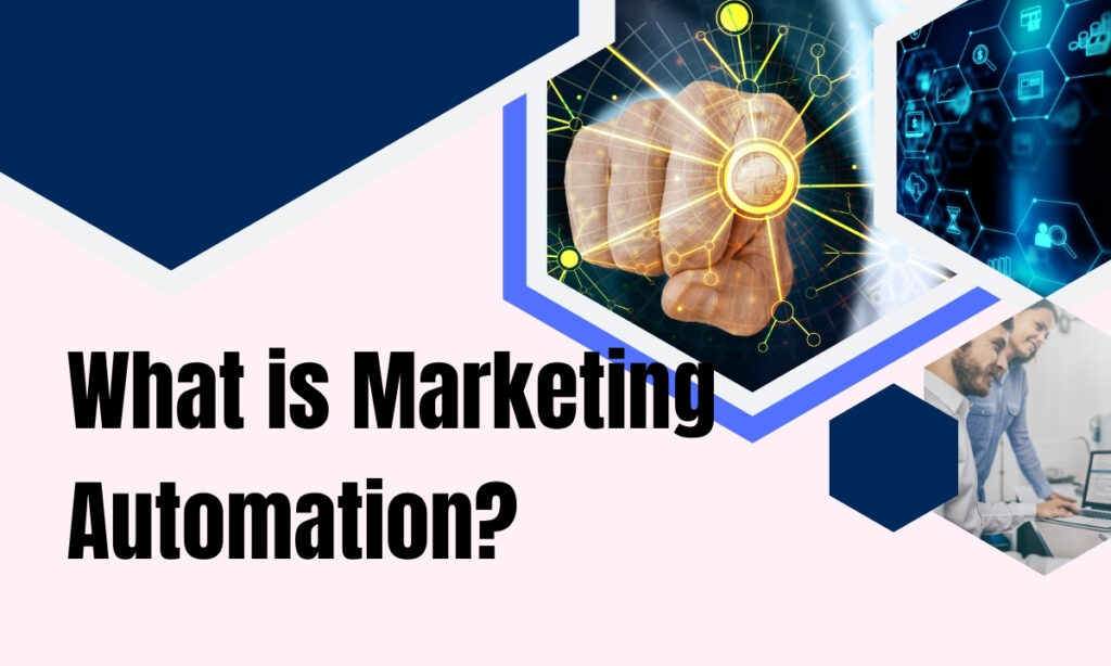 What is Marketing Automation