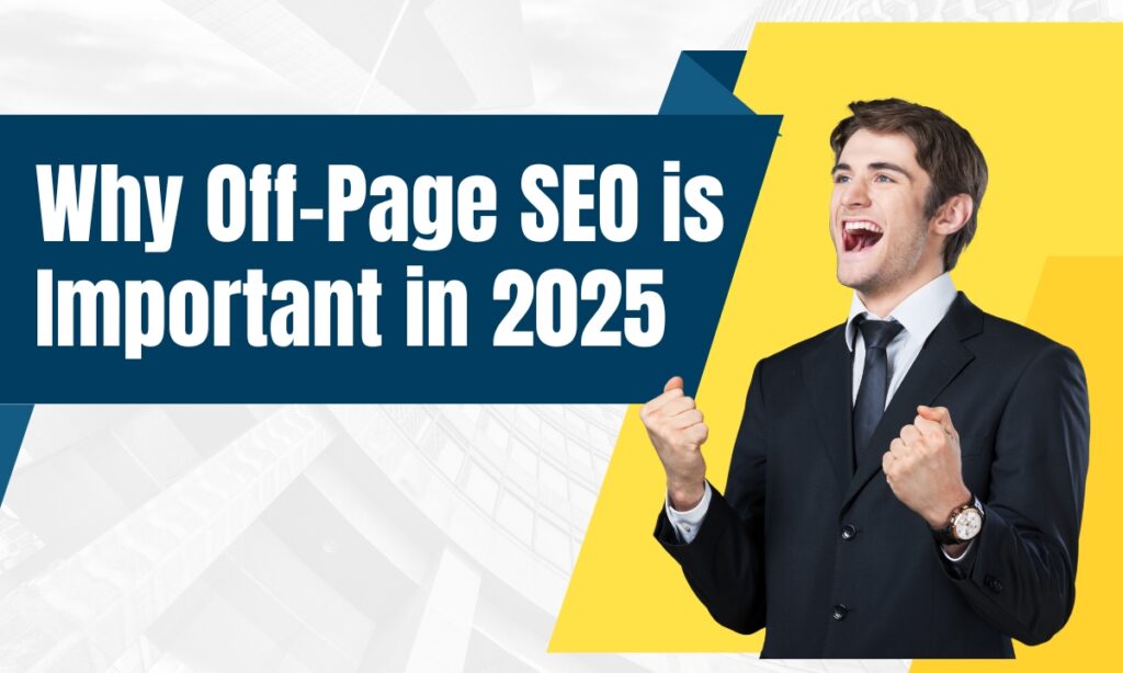 Why Off-Page SEO is Important in 2025